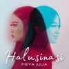 Fieya Julia - Halusinasi