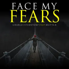 Face MY Fears (Radio Edit) [feat. Britta B] - Single by Charles Sterntorp album reviews, ratings, credits