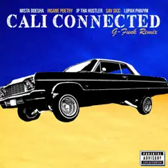 Cali Connected (G-Funk Remix) [feat. Sav Sicc & Insane Poetry] - Single by JP tha Hustler & Mista Doesha album reviews, ratings, credits