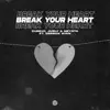 Stream & download Break Your Heart (feat. Derrick Ryan) - Single