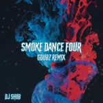 Smoke Dance Four (GDubz Remix) - Single