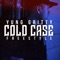 Cold Case (Freestyle) - Yung Gritty lyrics