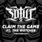 Claim the Game (feat. Tha Watcher) - Sotui lyrics