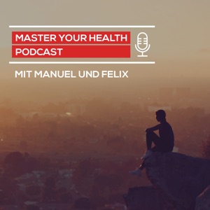 MYH #006 | Die 3 Saulen der Gesundheit