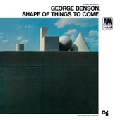 George Benson - Shape of Things To Come
