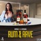 Rum & Rave (feat. ZJ Dymond) - Single