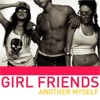 girlfriends - 친구에서 연인이 되기까지 (feat. Monday Kiz & Baek Z Young)