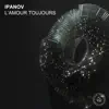 Stream & download L'Amour Toujours (Remixes) - EP