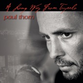 Paul Thorn - Long Way from Tupelo