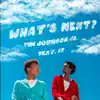 What's Next (feat. IZ) - Single album lyrics, reviews, download