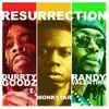 Resurrection (feat. Durrty Goodz & Randy Valentine) - Single album lyrics, reviews, download