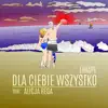 Stream & download Dla Ciebie Wszystko (feat. Alicja Rega) - Single