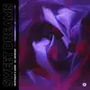 Sweet Dreams - Single album lyrics, reviews, download