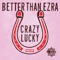 Crazy Lucky - Better Than Ezra lyrics