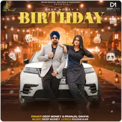 Birthday - Single by Deep Money & Pranjal Dahiya album reviews, ratings, credits