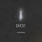 Ghost - Ben Woodward lyrics