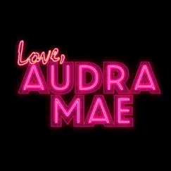 Love, Audra Mae by Audra Mae album reviews, ratings, credits