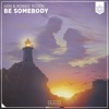 Be Somebody - Single