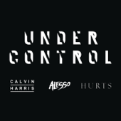 Under Control (feat. Hurts) - Calvin Harris & Alesso