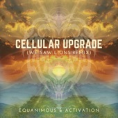 Cellular Upgrade (We Saw Lions Remix) - Single