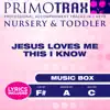 Jesus Loves Me This I Know (Nursery & Toddler Primotrax) [Music Box Lullabies] [Performance Tracks] - EP album lyrics, reviews, download