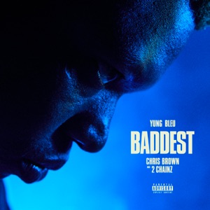 YUNG BLEU - Baddest - Single - Zortam Music