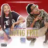 Living Free (feat. Kodie Shane) - Single album lyrics, reviews, download