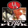 Fiendin 4 tha Funk album lyrics, reviews, download