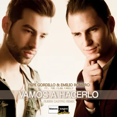 Vamos a Hacerlo (Ruben Castro Remix) [feat. The Clan Family] - Single - Emilio Romero