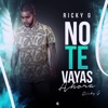 No Te Vayas Ahora - Single