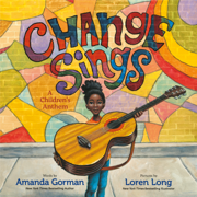 Change Sings: A Children's Anthem (Unabridged)