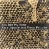 You Are My Home (feat. Piero Peluche) - Single