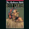The Audience With Betty Carter (Live) album lyrics, reviews, download