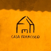 CASA FRANCISCO artwork