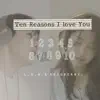 Ten Reasons I Love You(2021) - Single album lyrics, reviews, download
