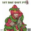 1st Day Out Pt. 2 - Single album lyrics, reviews, download