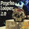Psycho Looper 2.0 artwork