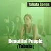 Beautiful People (Tabata) - Single album lyrics, reviews, download