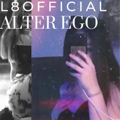 Alter Ego (feat. Saxon) - Single by L8Official album reviews, ratings, credits