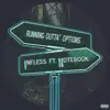 Running Outta' Options (feat. Notebook.) - Single album lyrics, reviews, download