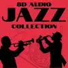 8D Audio Jazz Collection album lyrics, reviews, download