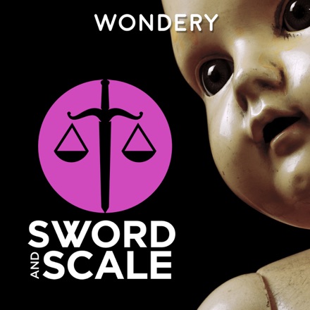 Sword and Scale: Episode 114 Sword and Scale: Episode 114