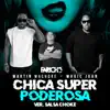 Chica Super Poderosa (Salsa Choke Version) - Single album lyrics, reviews, download