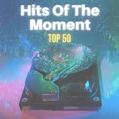 Hits of the Moment - Top 50 by Various Artists album reviews, ratings, credits