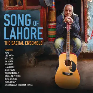 Album herunterladen The Sachal Ensemble - Song Of Lahore