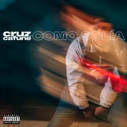 Como Solía (feat. Choclock & Lex Luthorz) - Single - Cruz Cafuné