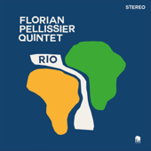 Rio (Album) - Florian Pellissier Quintet