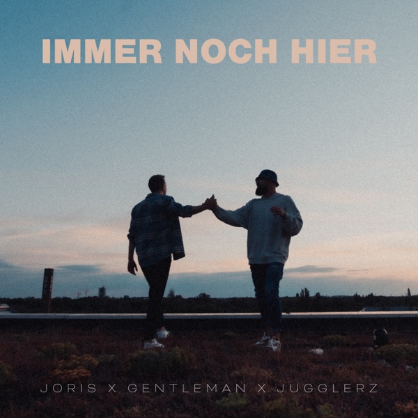 JORIS, Gentleman & Jugglerz mit Immer Noch Hier