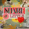 Share a Little Love - Single album lyrics, reviews, download