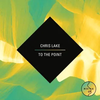 To the Point - Single by Chris Lake album reviews, ratings, credits